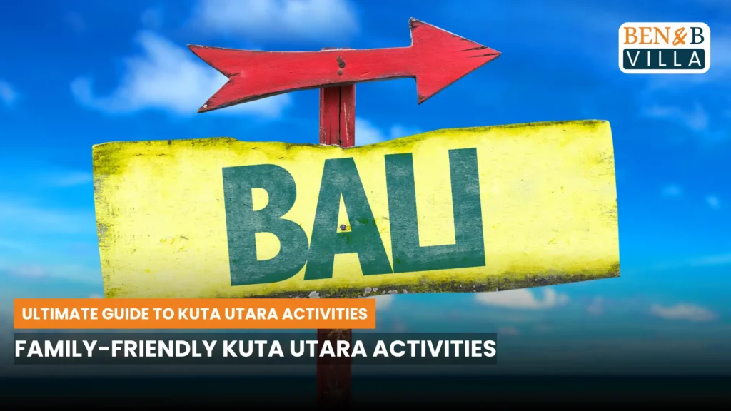 Family-Friendly Kuta Utara Activities