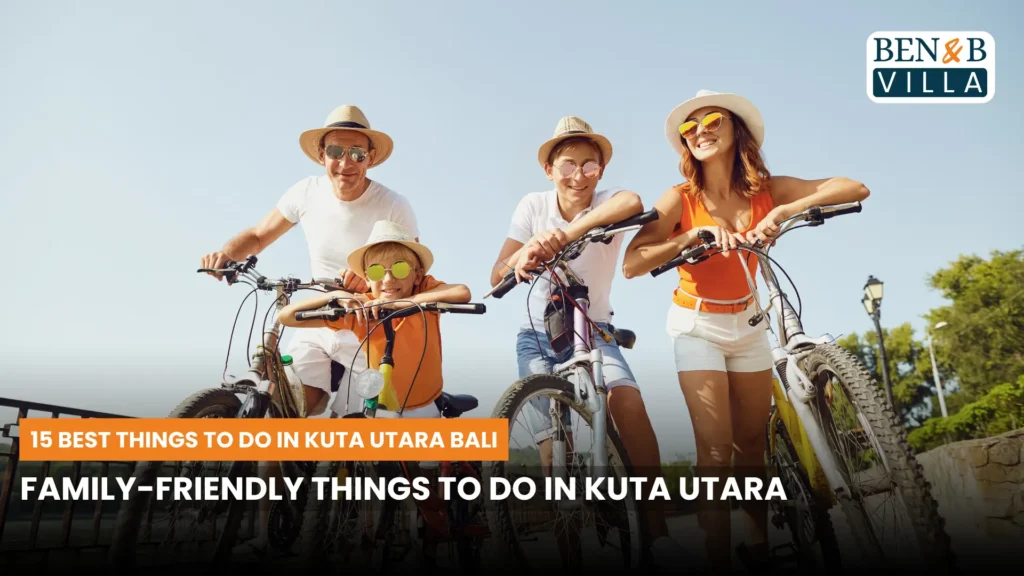 Family-Friendly Things to Do in Kuta Utara